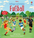 Rob Lloyd Jones - Aufklappen und Entdecken: Fußball