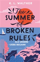 K L Walther, K. L. Walther - The Summer of Broken Rules