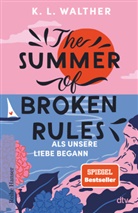 K L Walther, K. L. Walther - The Summer of Broken Rules