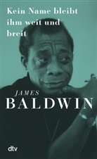 James Baldwin - Kein Name bleibt ihm weit und breit