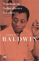 James Baldwin - Von einem Sohn dieses Landes