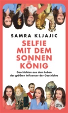 Samra Kljajic - Selfie mit dem Sonnenkönig