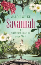 Malou Wilke - Savannah - Aufbruch in eine neue Welt