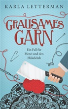 Karla Letterman - Grausames Garn