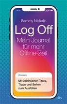 Sammy Nickalls - Log Off - Mein Journal für mehr Offline-Zeit