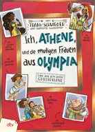 Frank Schwieger, Ramona Wultschner - Ich, Athene, und die mutigen Frauen aus Olympia