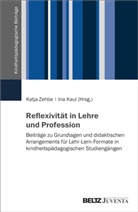 Kaul, Ina Kaul, Katja Zehbe - Reflexivität in Lehre und Profession