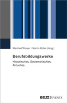 Holler, Martin Holler, Manfred Weiser - Berufsbildungswerke