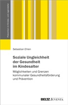Sebastian Ehlen - Soziale Ungleichheit der Gesundheit im Kindesalter