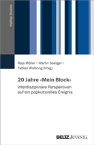 Raja Möller, Martin Seeliger, Fabian Wolbring - 20 Jahre »Mein Block«