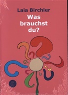 Laia Birchler - Was brauchst du?