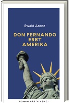 Ewald Arenz - Don Fernando erbt Amerika (Erfolgsausgabe)
