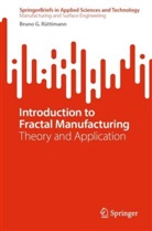 Bruno Rüttimann, Bruno G Rüttimann, Bruno G. Rüttimann - Introduction to Fractal Manufacturing