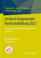 Jingmin Cai, Hendrik Lackner, Qidong Wang - Jahrbuch Angewandte Hochschulbildung 2022