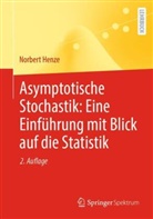 Norbert Henze - Asymptotische Stochastik: Eine Einführung mit Blick auf die Statistik