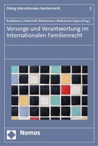 Christine Budzikiewicz, Bettina Heiderhoff, Frank Klinkhammer, Frank Klinkhammer u a, Kerstin Niethammer-Jürgens - Vorsorge und Verantwortung im Internationalen Familienrecht