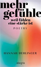 Hannah Uehlinger - Mehr Gefühle
