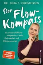 Julia F (Dr. ) Christensen, Julia F (Dr.) Christensen, Julia F. Christensen - Der Flow-Kompass