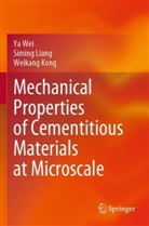 Weikang Kong, Siming Liang, Ya Wei - Mechanical Properties of Cementitious Materials at Microscale