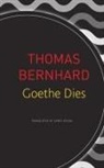 Thomas Bernhard - Goethe Dies