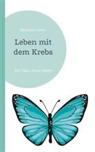 Sebastian Stranz - Leben mit dem Krebs