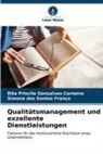 Rita Priscila Gonçalves Carneiro, S Santos França, Simone dos Santos França - Qualitätsmanagement und exzellente Dienstleistungen
