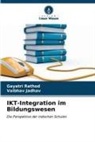 Vaibhav Jadhav, Gayatri Rathod - IKT-Integration im Bildungswesen