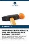 Elisha Bello - SOFT-POWER-STRATEGIEN ZUR BEKÄMPFUNG DER RADIKALISIERUNG