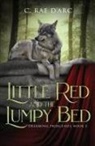 C. Rae D'Arc - Little Red and the Lumpy Bed