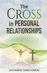 Zacharias Tanee Fomum - The Cross in Personal Relationships