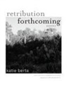 Katie Berta - Retribution Forthcoming