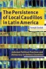 Tomas Dosek, Tomás Dosek - The Persistence of Local Caudillos in Latin America