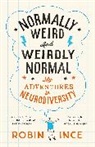 Robin Ince, Ince Robin, Ince Robin - Normally Weird and Weirdly Normal