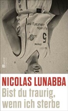 Nicolas Lunabba - Bist du traurig, wenn ich sterbe