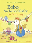 Diana Steinbrede, Gabriele Kreidel, Markus Osterwalder - Bobo Siebenschläfer hat Geburtstag!