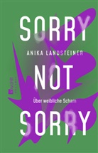 Anika Landsteiner - Sorry not sorry