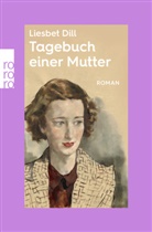 Liesbet Dill, Magda Birkmann, Seifert, Nicole Seifert - Tagebuch einer Mutter