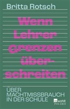 Britta Rotsch - Wenn Lehrer Grenzen überschreiten