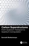 Somnath Bhattacharyya, Somnath (University of the Witwater Bhattacharyya - Carbon Superstructures