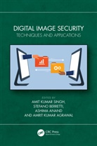 Amit Kumar (National Institute of Technolog Singh, Amrit Kumar Agrawal, Ashima Anand, Anand Ashima, Stefano Berretti, Amit Kumar Singh... - Digital Image Security