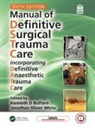 Kenneth D Boffard, Kenneth D (Milpark Hospital and Universit Boffard, Kenneth D White Boffard, Kenneth David White Boffard, Kenneth D Boffard, Kenneth David Boffard... - Manual of Definitive Surgical Trauma Care