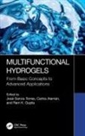 Jose (Universitat Politecnica De Ca Garcia-Torres, Carlos Alemán, Jose Garcia-Torres, José García-Torres, Ram K. Gupta - Multifunctional Hydrogels