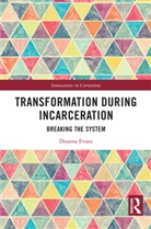 Deanna Evans, Deanna Kabler - Transformation During Incarceration