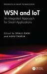 Shalli (Chitkara University Institute of Eng Rani, Shalli Rani, Rani Shalli, Ashu Taneja - Wsn and Iot