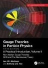 Ian J R Aitchison, Ian J R Hey Aitchison, Anthony J.G. Hey - Gauge Theories in Particle Physics, 40th Anniversary Edition: A