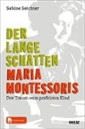 Sabine Seichter, Sabine Prof. Dr. Seichter - Der lange Schatten Maria Montessoris, m. 1 Buch, m. 1 E-Book
