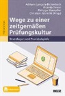 Christian Albrecht, Ricarda Dreier, Adriane Langela-Bickenbach, Wa, Philippe Wampfler - Wege zu einer zeitgemäßen Prüfungskultur, m. 1 Buch, m. 1 E-Book