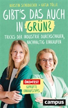 Kerstin Scheidecker, Katja Tölle - Gibt's das auch in Grün?