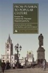 Catharine Theimer Nepomnyashchy, Emily D. Johnson, Irina Reyfman, Carol R. Ueland - From Pushkin to Popular Culture