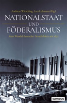 Jonas Becker, Manfred Görtemaker, Bernh Gotto, Lehmann, Lars Lehmann, Andreas Wirsching - Nationalstaat und Föderalismus
